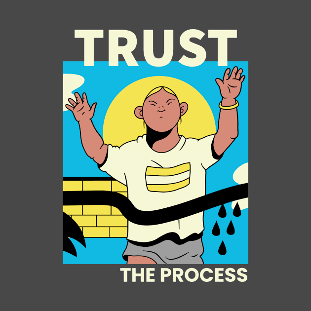 Trust the Process by TrendyShopTH