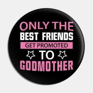 Best friends godmother Pin