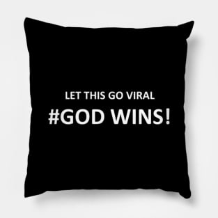 LET THIS GO VIRAL, GOD WINS Mask, Mug, Pin Pillow