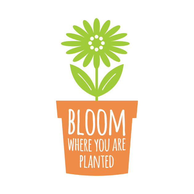 Bloom Where You Are Planted by oddmatter