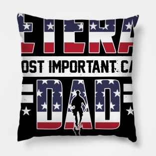 The Most Important Call Me Veteran Dad Pillow