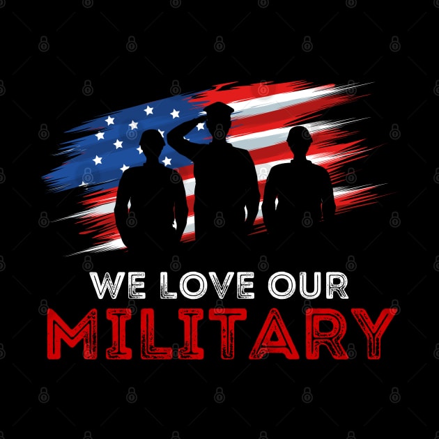 We Love Our Military by GreenCraft