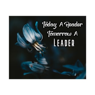 Today A Reader Tomorrow A Leader T-Shirt