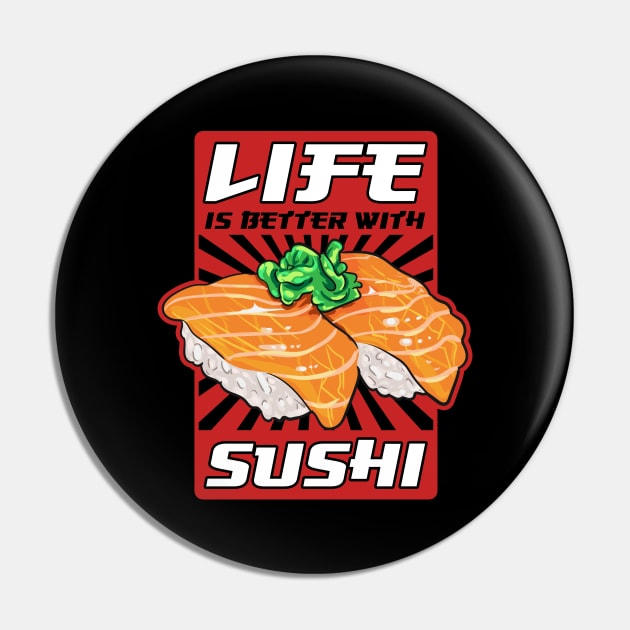 Life Is Better With Sushi Cool Sushi Chef Tee Japanese Food Pin by Proficient Tees