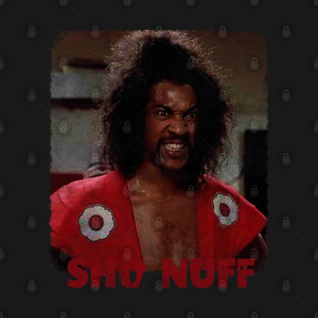 SHO NUFF!!! by firuyee.official.designs
