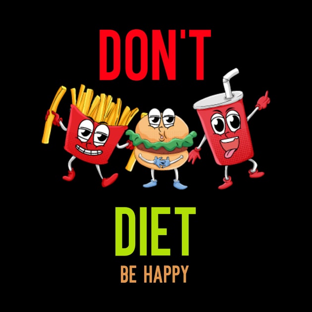 be happy don't diet by Transcendexpectation