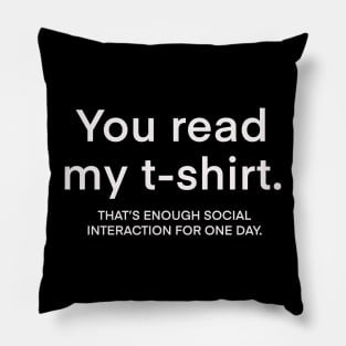 You read my t shirt Pillow