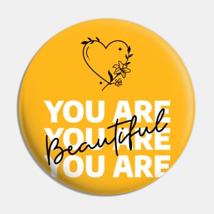 You Are Beautiful Pin