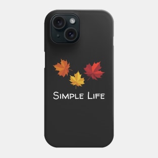 Simple Life - Maple Leaves Phone Case