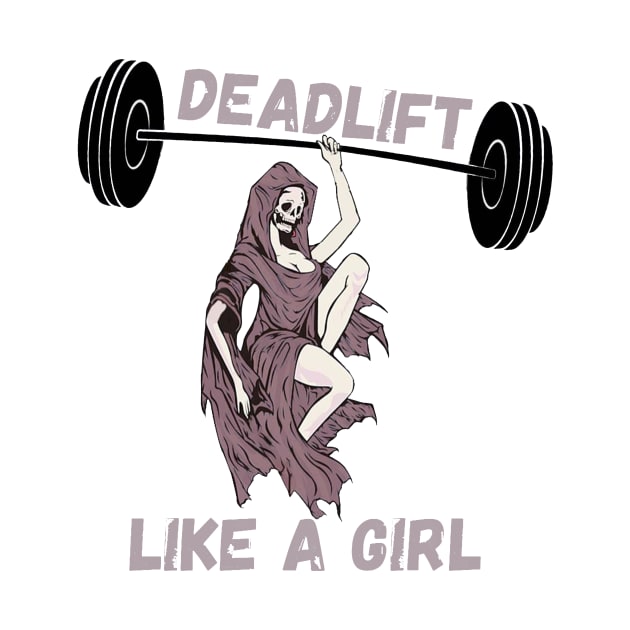 Deadlift like a girl- gym by Mia desiign