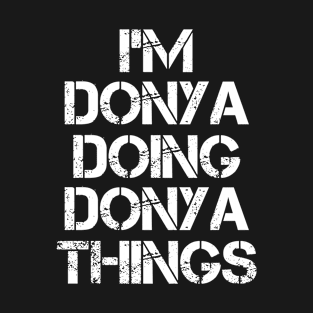 Donya Name T Shirt - Donya Doing Donya Things T-Shirt