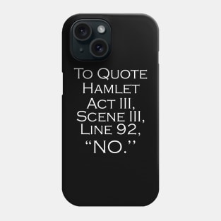 To Quote Hamlet Funny Literary Gifts for Women Men Kids Phone Case