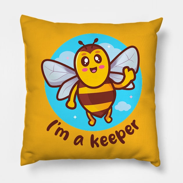 I'm a keeper honeybee (on light colors) Pillow by Messy Nessie