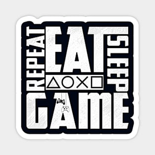 eat sleep game repeat Magnet