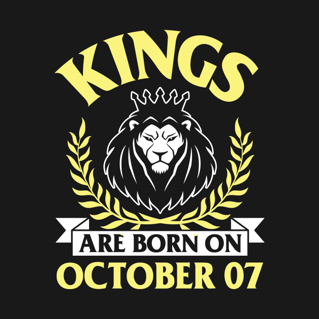 Kings Are Born On October 07 Happy Birthday To Me You Papa Daddy Uncle Brother Husband Son by bakhanh123