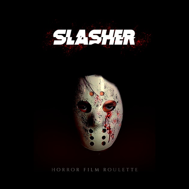 Slasher - Horror Film Roulette by STEELETEES