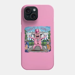 Trump Pink Daddys Home 2024 Phone Case