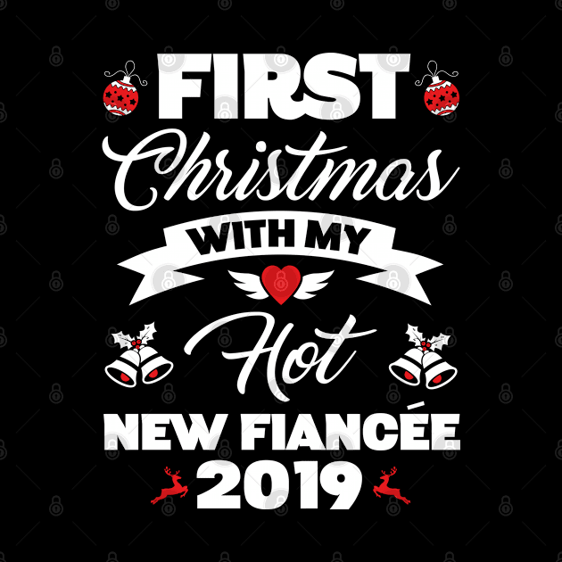 2019 Couple Gift Idea First Christmas With My Hot New Fiancee by trendingoriginals