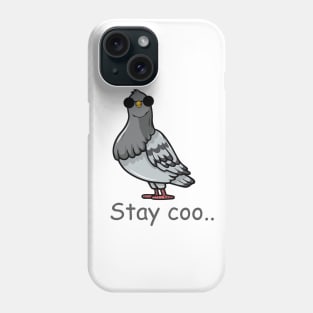 stay coo pigeon - funny pigeon Phone Case