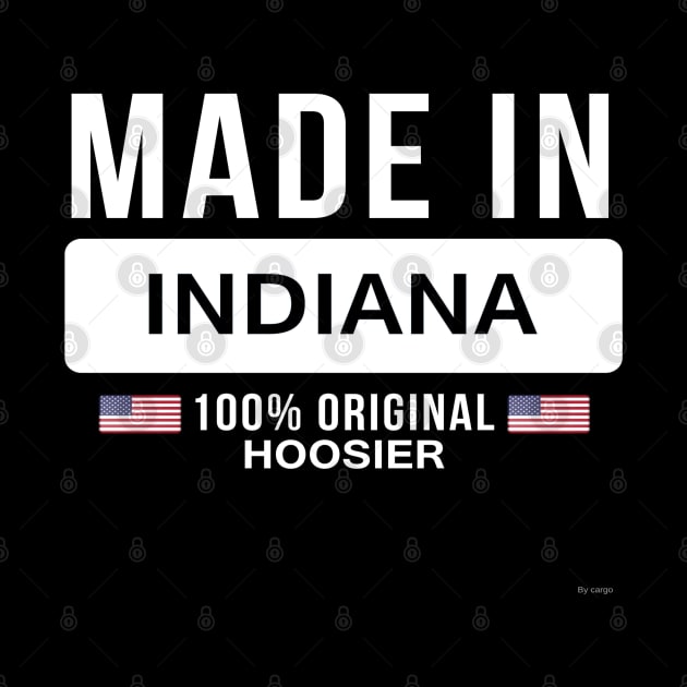 Made In Indiana - born in Hoosier by giftideas