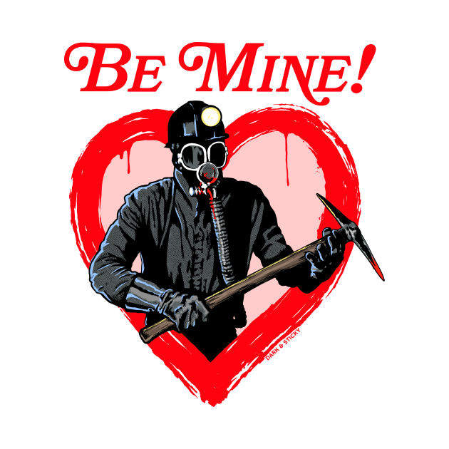 My Bloody Valentine Movie- Be Mine! Valentine's Day by Dark & Sticky