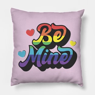 Valentines Day Be Mine Gay Love Is Love LGBT Pride Pillow