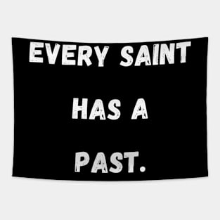 Every Saint Has A Past Tapestry