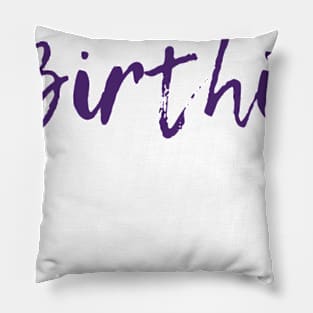 Happy Birthing Pillow