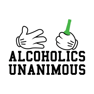 College Funny Alcoholics unanimous drinking T-shirt for party T-Shirt