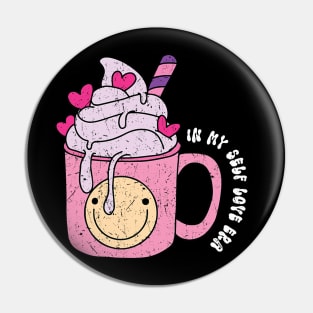 In My Self Love Era Valentines Day Groovy Design Coffee Cool Pin