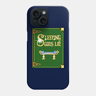 Sleeping Gods Lie Phone Case