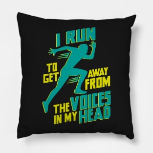 Run Away from the Voices in My Head Pillow