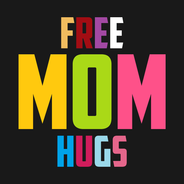 Colorful Letters Free Mom Hugs Typographie LGBTQ by jodotodesign