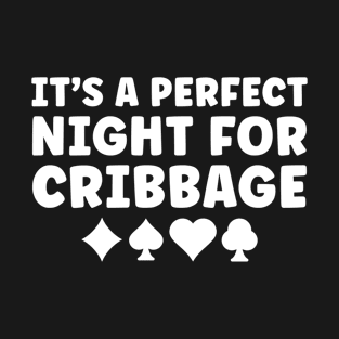 Perfect Night for Cribbage Men Women Playing Cribbage T-Shirt