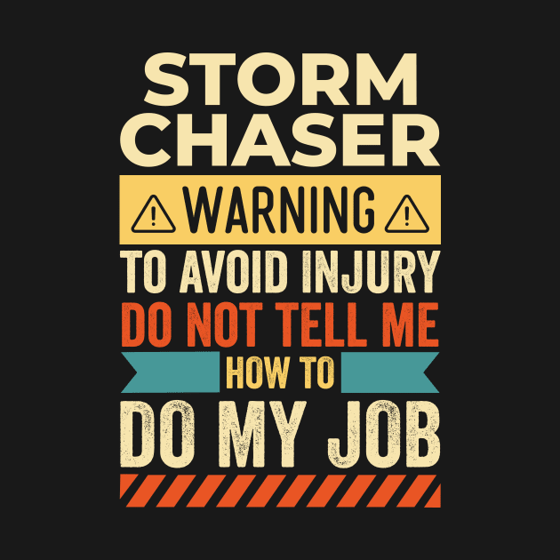Storm Chaser Warning by Stay Weird