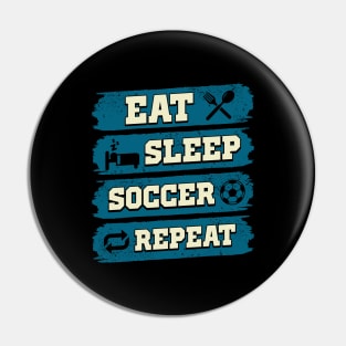 Eat sleep soccer repeat Pin