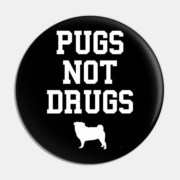 Pugs Not Drugs Dog Pug Pin by fromherotozero