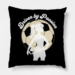 Driven by Passion - Girl Soccer Player Silhouette Pillow