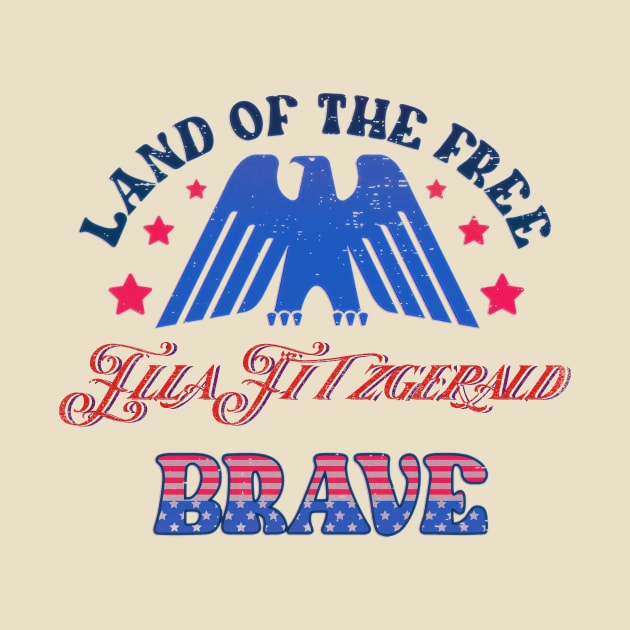 BRAVE ELLA FITZGERALD - LAND OF THE FREE by RangerScots