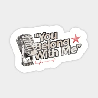 You Belong With Me - Greatest Karaoke Songs Vintage Magnet