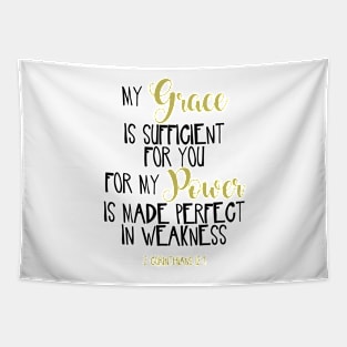 My Grace Is Sufficient For You For My Power Is Made Perfect In Weakness Tapestry