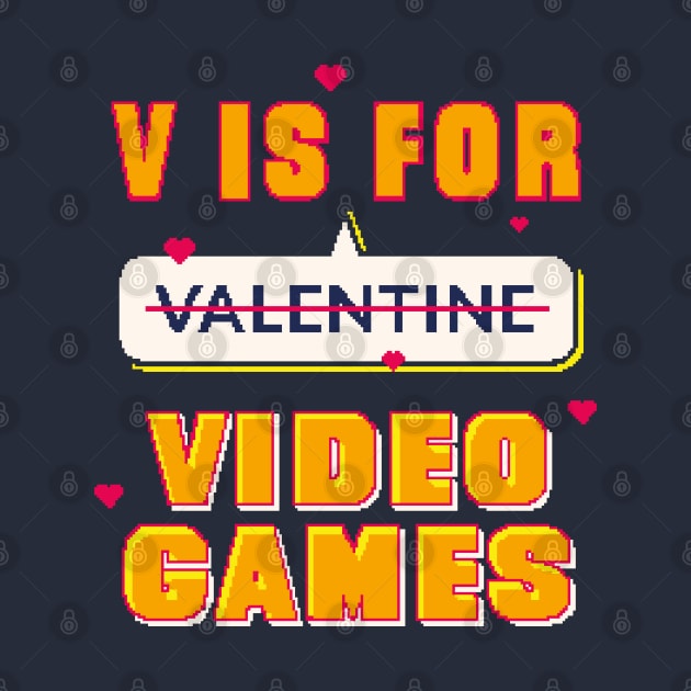 V is for Video Games Anti Valentines by nmcreations