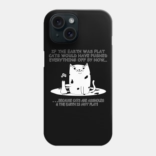 The Earth is NOT FLAT! Phone Case