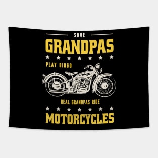 Some grandpas play bingo, real grandpas ride motorcycles best grandpa gift Tapestry