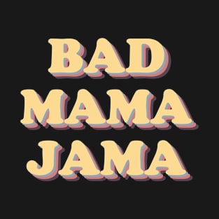 Bad Mama Jama Vintage T-Shirt