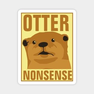 Otter Nonsense - pun life Magnet