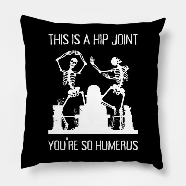 Funny Skeletons Dancing Halloween Pun Pillow by Caregiverology