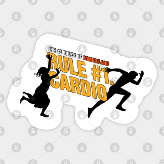 Zombieland Rule 1 Cardio Zombieland Sticker Teepublic