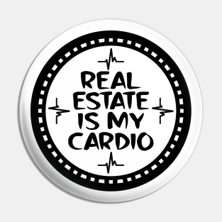 Real Estate Is My Cardio Pin