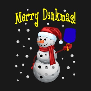 Merry Dinkmas! Pickleball Christmas Gift with a Snowman T-Shirt